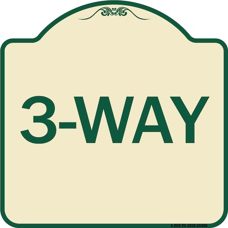 Designer Series Sign-3-Way, Tan & Green Heavy-Gauge Aluminum Architectural Sign
